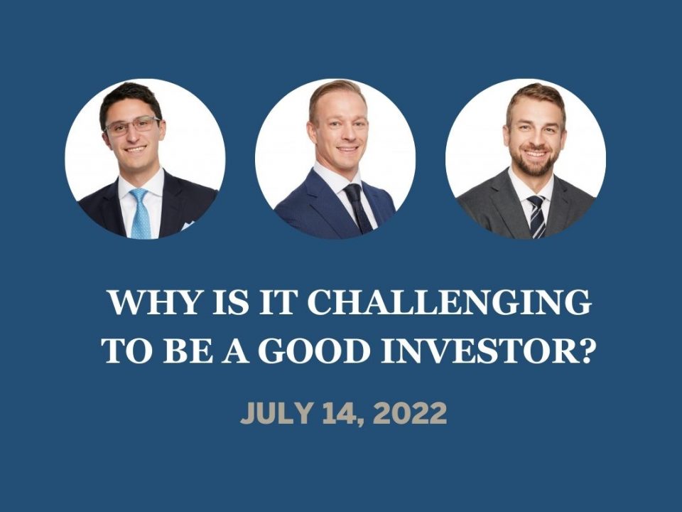 Blue Chip Partners Webinar - Why is it challenging to be a good investor - July 14, 2022